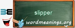 WordMeaning blackboard for slipper